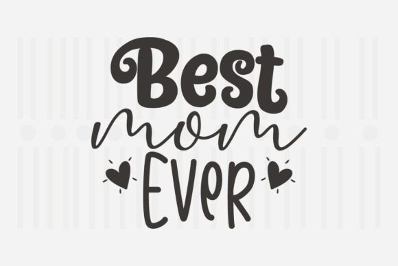Best Mom Ever Graphics for Crafts Review