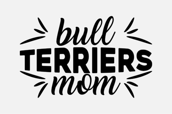 Bull Terriers Mom SVG: Graphics for Crafts