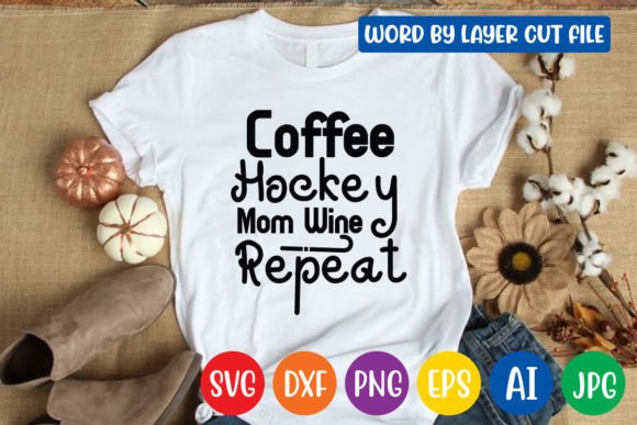 Coffee Hockey Mom Wine Repeat Graphics for Crafts