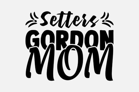 Gordon Setter Mom SVG for Crafts & Graphics