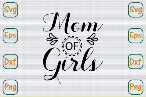 Graphics for Crafts: Mom of Girls SVG Review