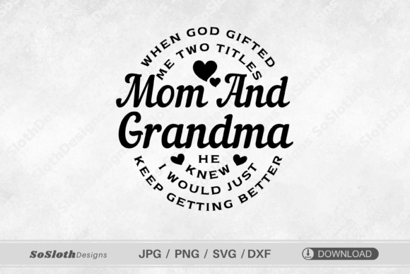 Mom and Grandma SVG: Crafts & Graphics Review