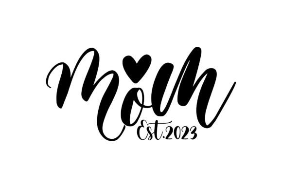 Mom Est.2023 SVG: Graphics for Crafts