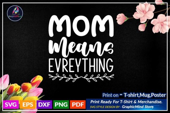 Mom Means Everything: Graphics for Crafts