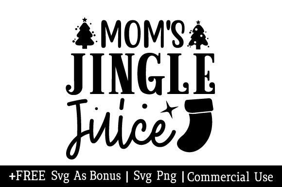 Mom s Jingle Juice SVG for Crafts and Graphics