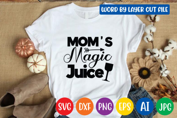 Mom s Magic Juice Svg Design for Crafts and Graphics