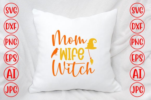 Mom Wife Witch Graphics for Crafts