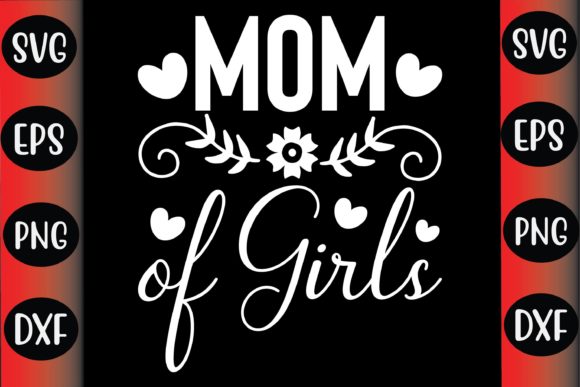 Mother’s Day SVG Design Mom of Girls Graphics