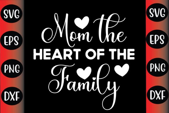 Mother’s Day SVG: Heart of Family Graphics & Crafts