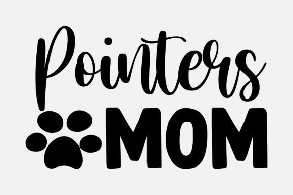 Pointers Mom Dog Lover SVG Sublimation Graphics