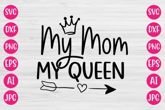 Reviewing My Mom My Queen SVG for Embroidery